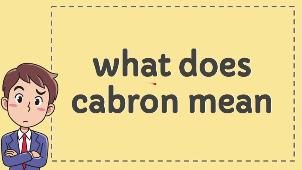 CABRON MEANING